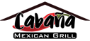 Cabaña Mexican Grill